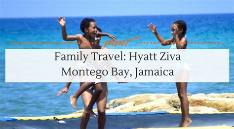 Family Travel: Hyatt Ziva Montego Bay Jamaica - My Mommy Flies