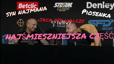 Fame Mma Konferencja Tylko Mura Scy Mateusz Zaczyna Si Mia Sam Z