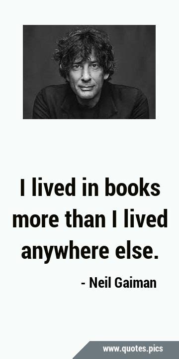 I Lived In Books More Than I Lived Anywhere Else