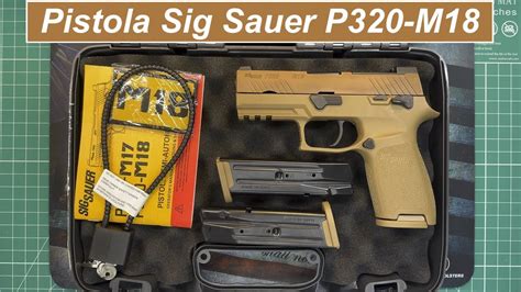 Pistola Sig Sauer P320 M18 9mm Unboxing en Español YouTube