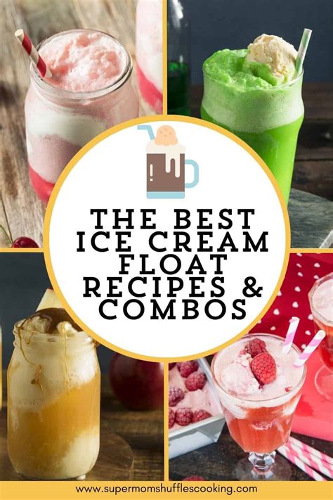 The Best Ice Cream Float Recipes Supermom Shuffles Cooking