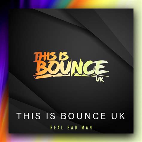 Real Bad Man Single Album By This Is Bounce Uk Apple Music