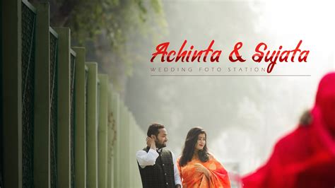 Achinta And Sujata Cinematic Pre Wedding Wfs Youtube