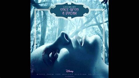 Lana Del Rey Once Upon A Dream Maleficent Song Youtube