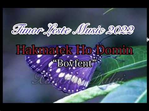 Hakmatek Ho Domin Bovfent Tetun Music Timor Leste YouTube