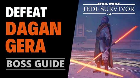 How To Defeat Dagan Gera Rd Fight Star Wars Jedi Survivor Boss