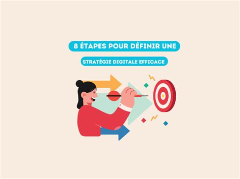 8 Étapes Pour Définir Une Stratégie Digitale Efficace