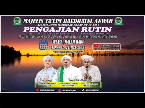 LIVE GURU H Muhammad Yanor Kalua MT RAUDHATUL ANWAR KAPUAS 11juli