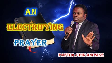 Daily Powerful And Electrifying Prayer By Pastor John Anosike YouTube