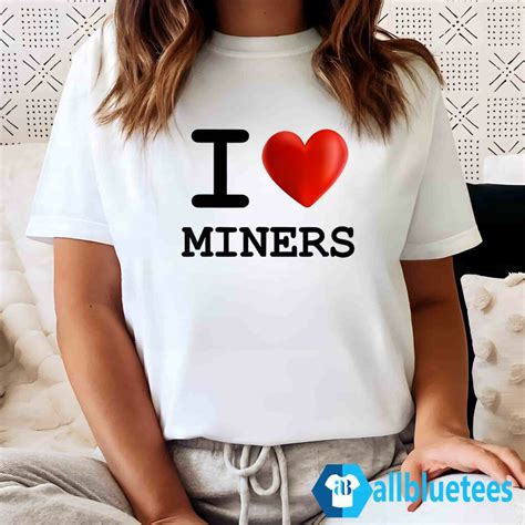 I Love Miners T Shirt