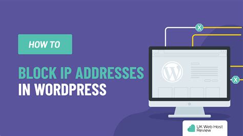 How To Block IP Addresses In WordPress UKWebHostReview