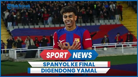 Sosok Lamine Yamal Bocah 16 Tahun Antar Spanyol Ke Final Euro 2024 Dan