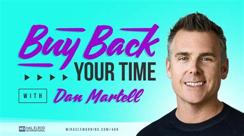 Buy Back Your Time With Dan Martell Youtube