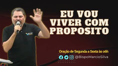 Ora O Da Manha Eu Vou Viver Proposito Deixe Seu Pedido De