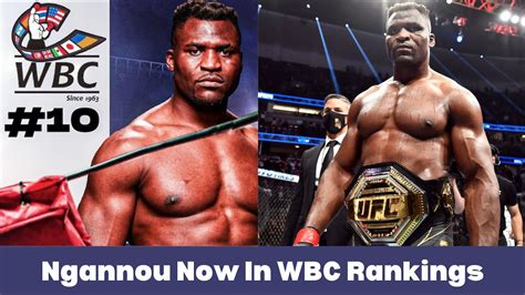 Francis Ngannou Now In WBC Heavyweight Top 10 Rankings YouTube