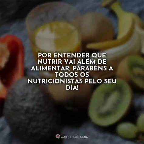 Mensagem Para Nutricionista Amiga - Frases para o Dia do Nutricionista - Com Amor, Frases