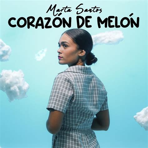 Marta Santos – Corazón de Melón Lyrics | Genius Lyrics