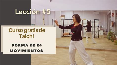 🟣 Forma De 24 Movimientos Taichi Clase Número 5 Youtube