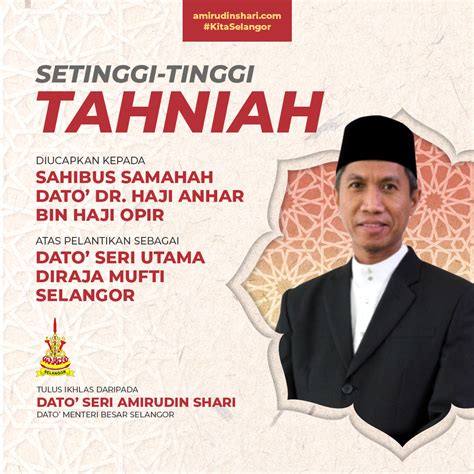 Tahniah Dato Seri Utama Diraja Mufti Selangor Ke 7 Suara