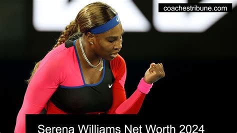 Serena Williams Net Worth 2024 How Much Worth Does She Have Coaches