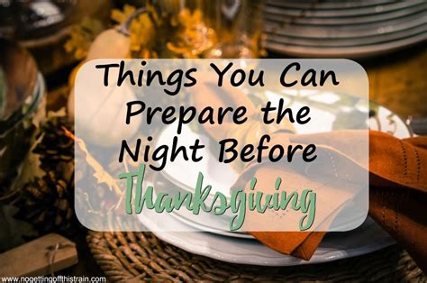 What To Prep The Night Before Thanksgiving No Getting Off This Train