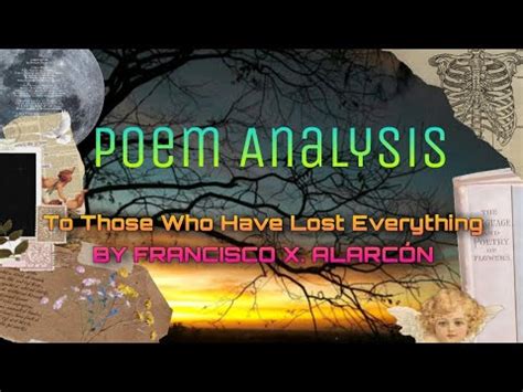 Poem Analysis Tothosewhohavelosteverything By Francisco X Alarc N