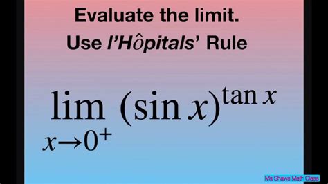 Evaluate The Limit As X Approaches 0 Sin X Tan X LHopitals