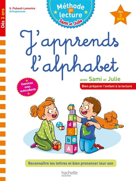 Sami et Julie J apprends l alphabet Dès 3 ans Hachette Education