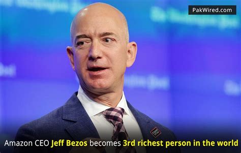 Amazon Ceo Jeff Bezos Becomes Third Richest Person In The World