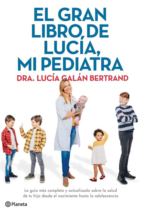 Descargar El Gran Libro De Luc A Mi Pediatra La Gu A M S Completa Y