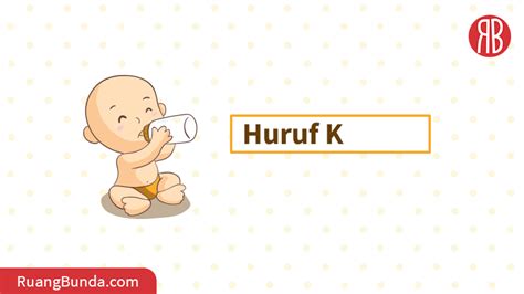 Nama Bayi Awalan Huruf K Ruangbunda