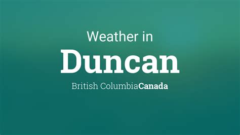 Weather for Duncan, British Columbia, Canada