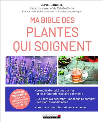 Ma Bible Des Plantes Qui Soignent Lacoste Sophie Leduc S