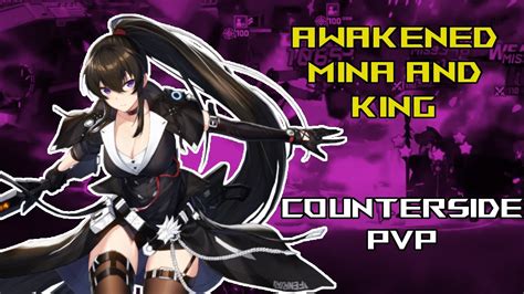 Replacer King And Awakened Mina Week Counter Side Pvp Youtube