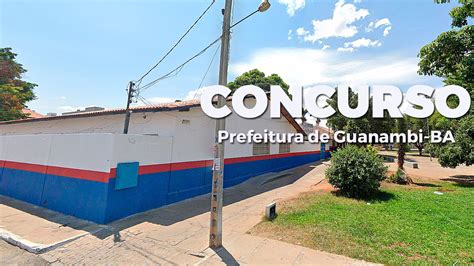 Concurso Prefeitura Guanambi Ba Sai Local De Prova Para Vagas