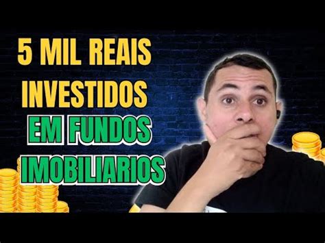 QUANTO RENDE 5 MIL REAIS EM FUNDOS IMOBILIÁRIOS YouTube