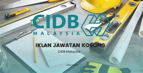 Jawatan Kosong Cidb Malaysia Kekosongan Penolong Jurutera Penolong