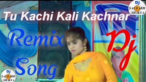 Dj Tu Kachi Kali Kachnar Hard Dholki Remix New Song Dj Saurabh Shakya