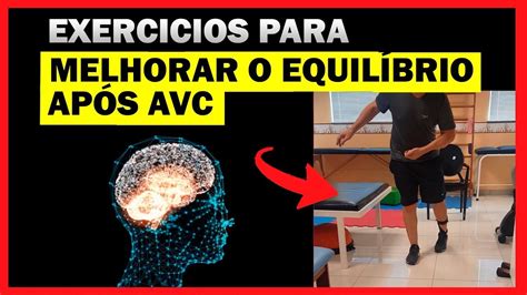 EXERCÍCIOS PARA EQUILÍBRIO DEPOIS DO AVC COMO MELHORAR O EQUILÍBRIO