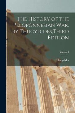 The History Of The Peloponnesian War By Thucydides Third Edition