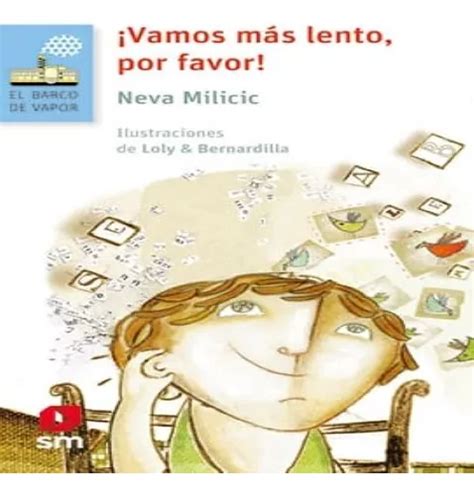 Libro Escolar vamos Más Lento Por Favor Neva Milicic Cuotas sin