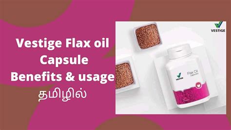 Vestige Flax Oil Capsule In Tamil Vestige Flax Seed Oil Capsule Benefits And Uses In Tamil