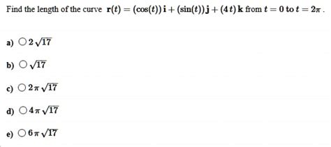 Solved Find The Length Of The Curve R T Cos T I Sin T J