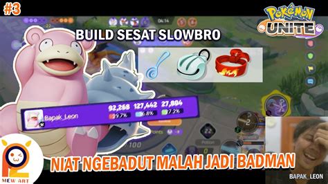 3 BUILD SESAT SLOWBRO 90 000 DAMAGE NIAT NGEBADUT MALAH JADI KORBAN