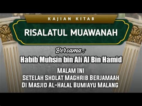 Kajian Kitab Risalatul Muawanah Yang Di Asuh Habib Muhsin Al Bin