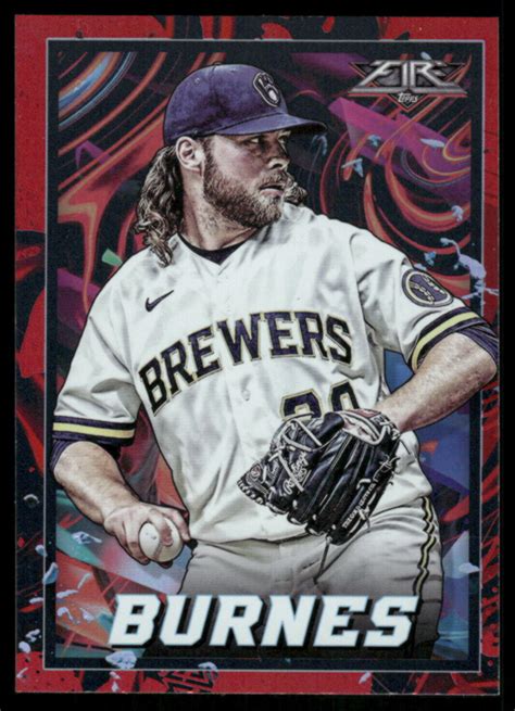 Topps Fire Corbin Burnes Flame Ebay