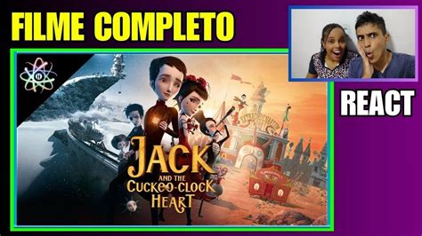 JACK E A MECÂNICA DO CORAÇÃO FILME COMPLETO REAGINDO AO FILME REACT EM