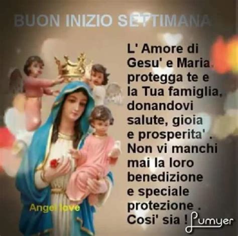 Buon Inizio Settimana Con L Amore Di Ges E Maria Buongiornocongesu It