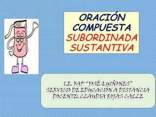 O C Subordinada Sustantiva 2014 Ok SECUNDARIA PPT