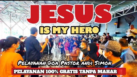 Video Terbaru Pelayanan Doa Pastor Andi Simon Youtube